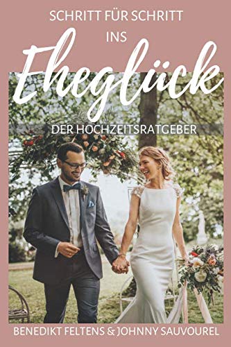 Schritt für Schritt ins Eheglück: Der Hochzeitsratgeber Partnership & Love