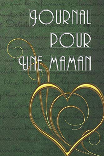 JOURNAL POUR UNE MAMAN: Carnet de souvenirs pour un Anniversaire ou pour la Fête des Mères (Illustrations vintage) Memories