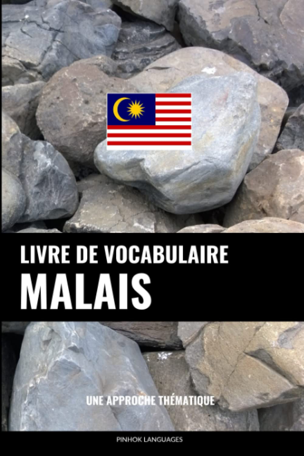 Livre de vocabulaire malais: Une approche thématique book