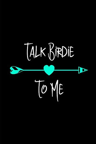 Talk Birdie To Me Golf Lover Fun Quote College Ruled Notebook: Blank Lined Journal Learning & Reference