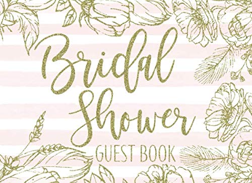 Bridal Shower Guest Book: Pink Blush And Rose Gold Flowers Guest Book And Gift Log book