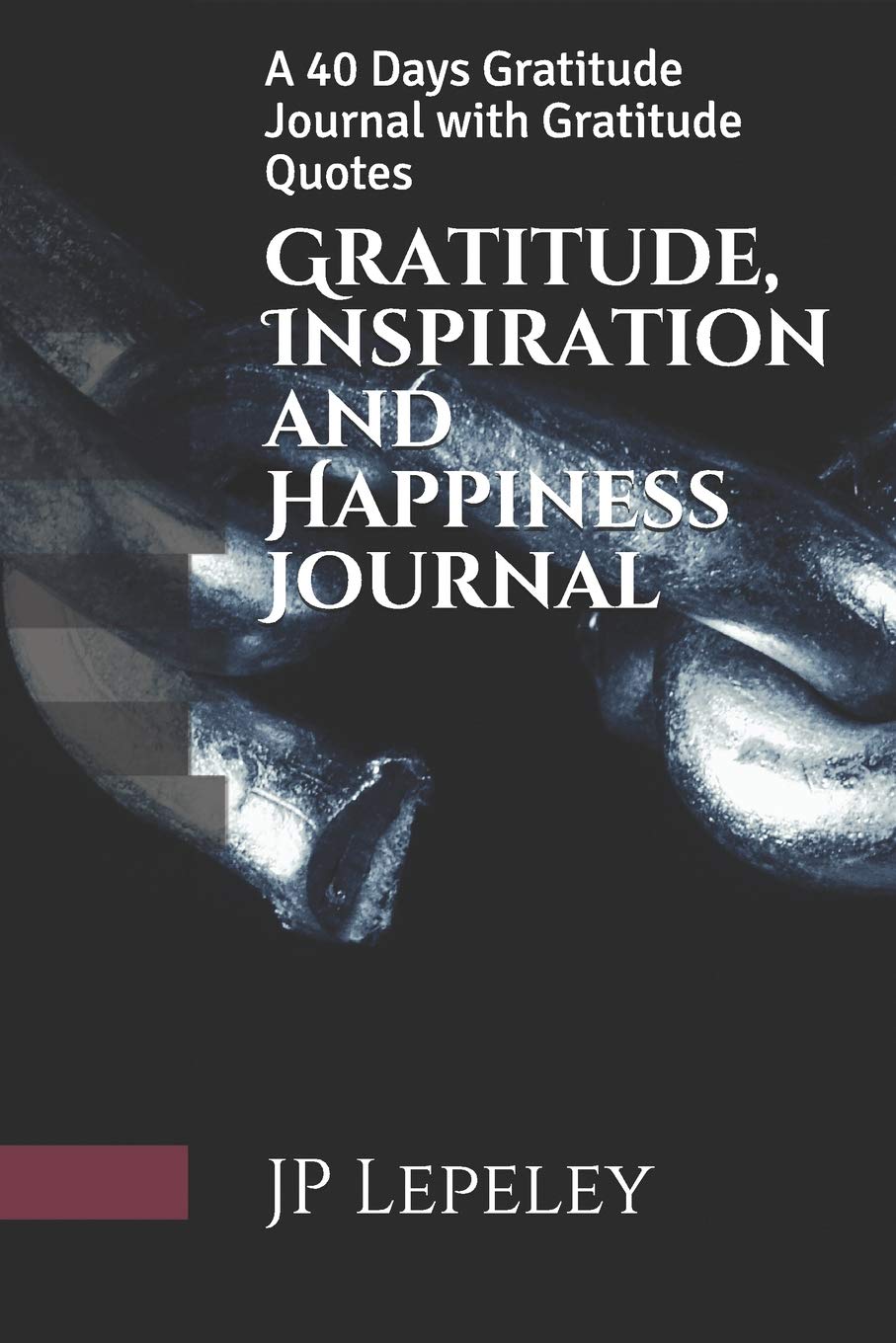Gratitude, Inspiration and Happiness Journal: A 40 Days Gratitude Journal with Gratitude Quotes Psychology