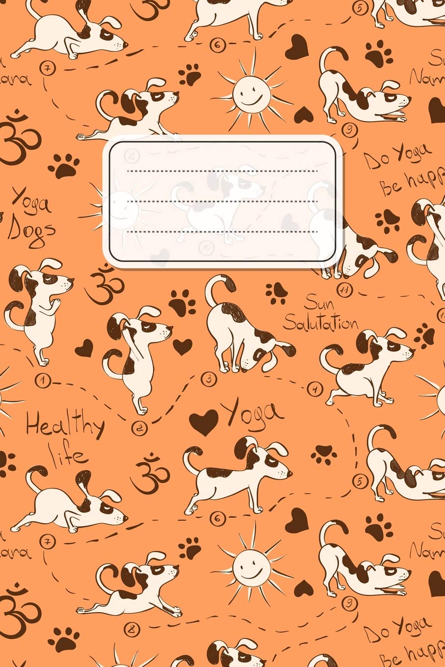 Notizbuch: Yoga Hunde Cover Design / 120 Seiten / Liniert / DIN A5 + (15,24 x 22,86 cm) / Soft Cover Geology & Geography