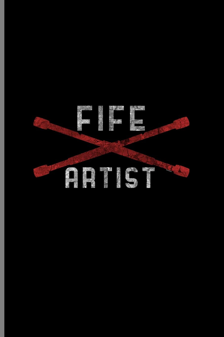 Fife Artist: Fifer Instrumental Gift For Musicians (6"x9") Dot Grid Notebook Arts & Music