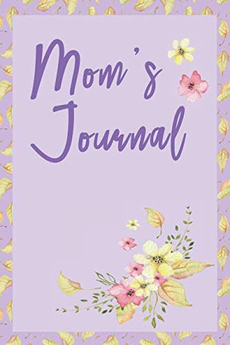 Mom's Journal: Lined Notebook Gift with Inspirational Quotes for Mother's Special Day Lifestyle