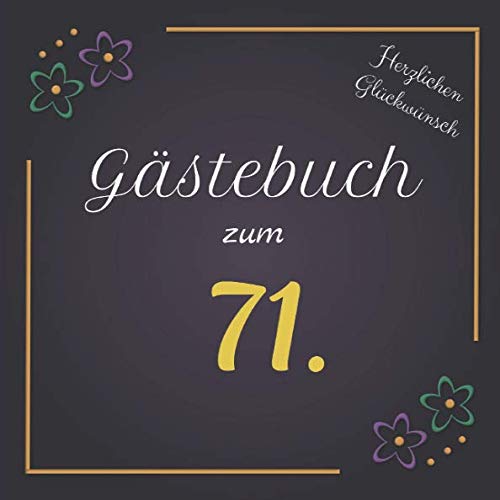 Gästebuch zum 71.: Darf auf keinem Geburtstag fehlen | Zum Ausfüllen | Für bis zu 40 Gäste | Geschenkidee Parents & Children