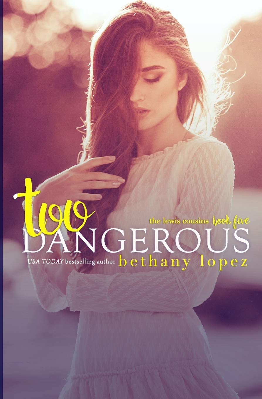 Too Dangerous (The Lewis Cousins, Band 5) Contemporary Romance