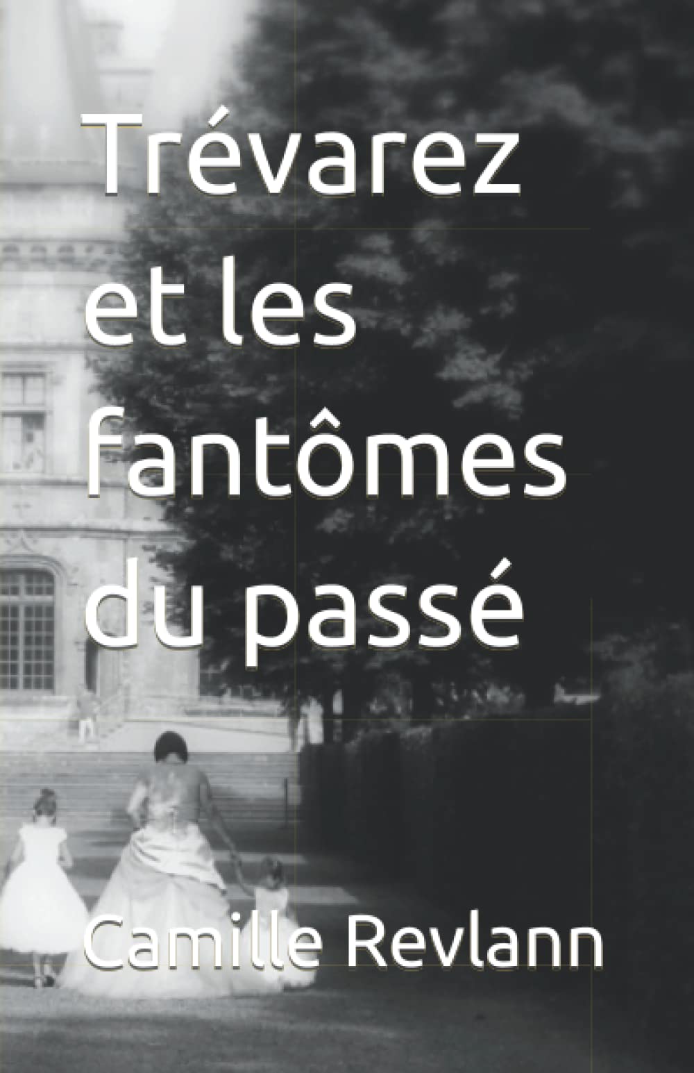 Trévarez et les fantômes du passé Books