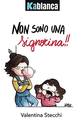 Non sono una signorina (Vita da Vignetta, Band 2) Manga
