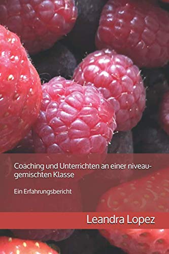 Coaching und Unterrichten an einer niveaugemischten Klasse: Ein Erfahrungsbericht Study Guides