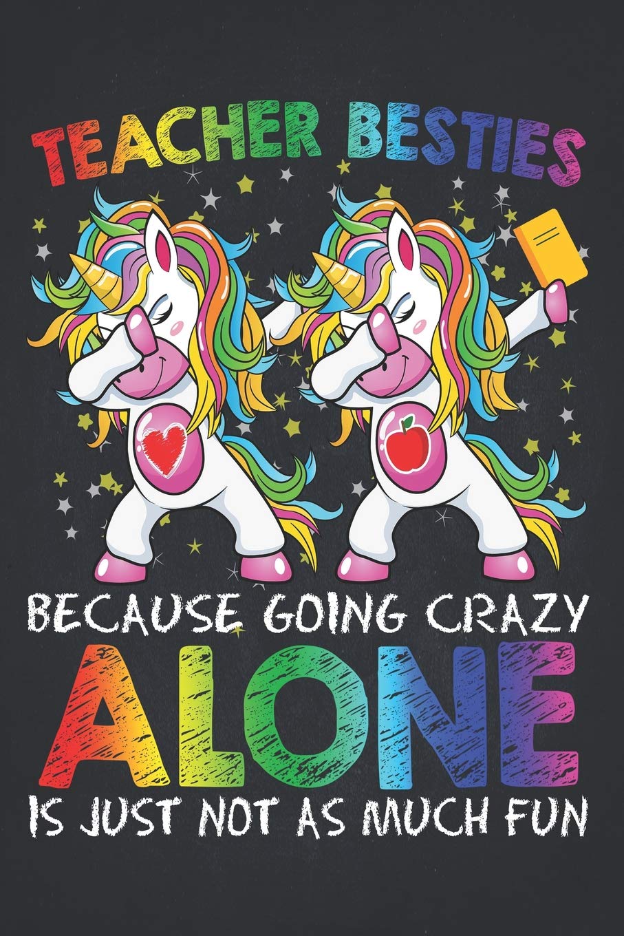 School Supplies: Teacher Besties Girls Because Going Crazy Alone Is Not Fun Perpetual Calendar Monthly Weekly Planner Organizer preschool, first ... grade, elementary unicorn dabbing dance 6x9 Business, Finance & Career
