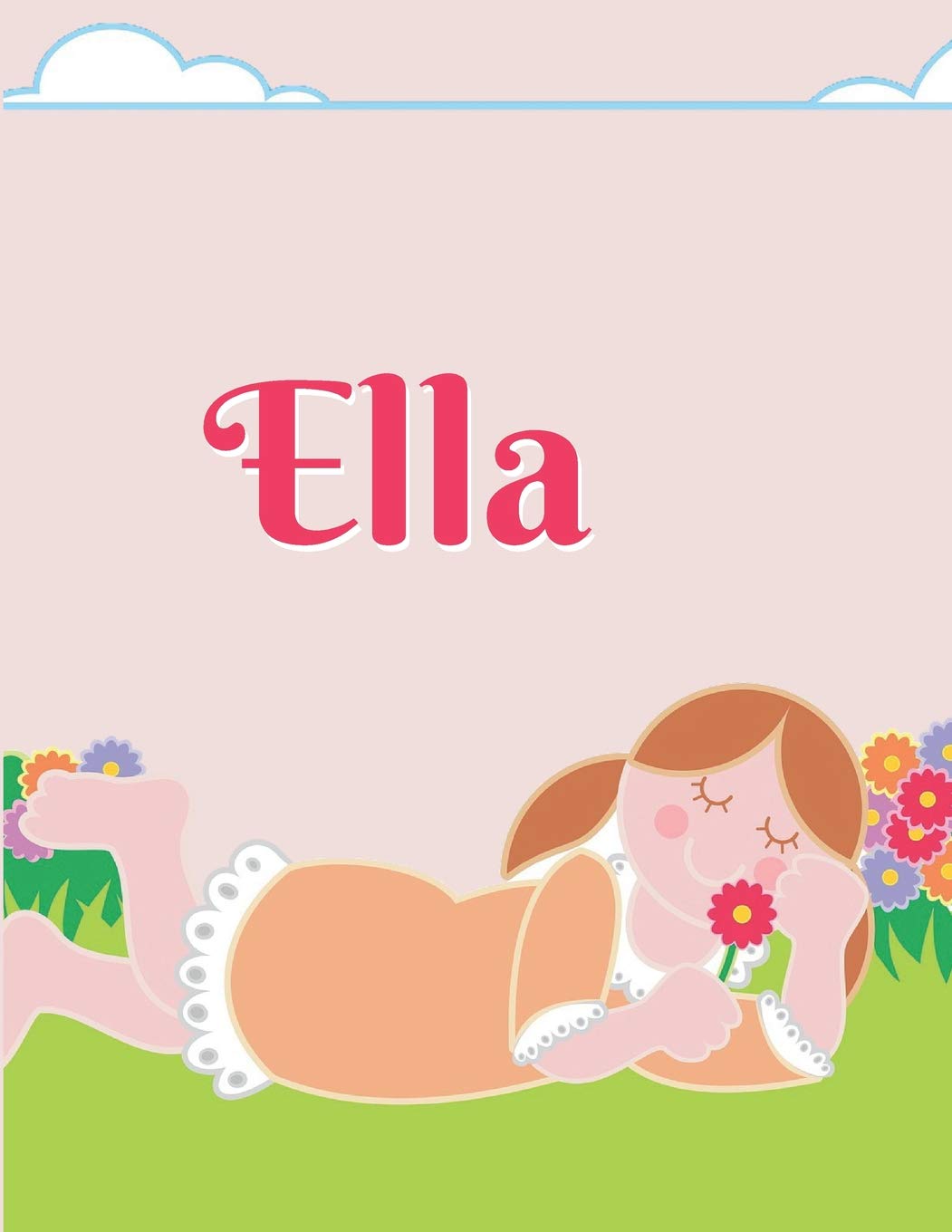 Ella Personalized Sketchbook Journal Notebook: A sketchbook, daily diary, composition book combo, gift idea for someone named Ella!! book