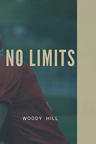 No limits: Motivational, Unique Notebook, Journal, Diary (110 Pages, Blank, 6 x 9) (Woody Hill), Notebook for Drawing and Writing, Inspirational Motivational Gift Business, Finance & Career