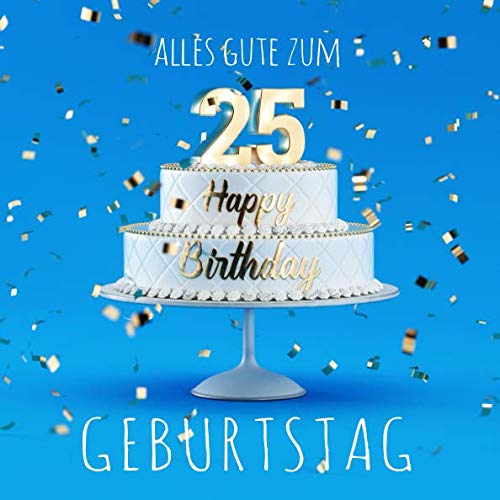 Alles Gute zum 25. Geburtstag: Gästebuch zum Eintragen mit 110 Seiten - Hellblaue Edition Parents & Children