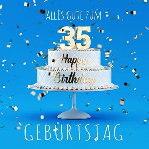 Alles Gute zum 35. Geburtstag: Gästebuch zum Eintragen mit 110 Seiten - Hellblaue Edition Partnership & Love