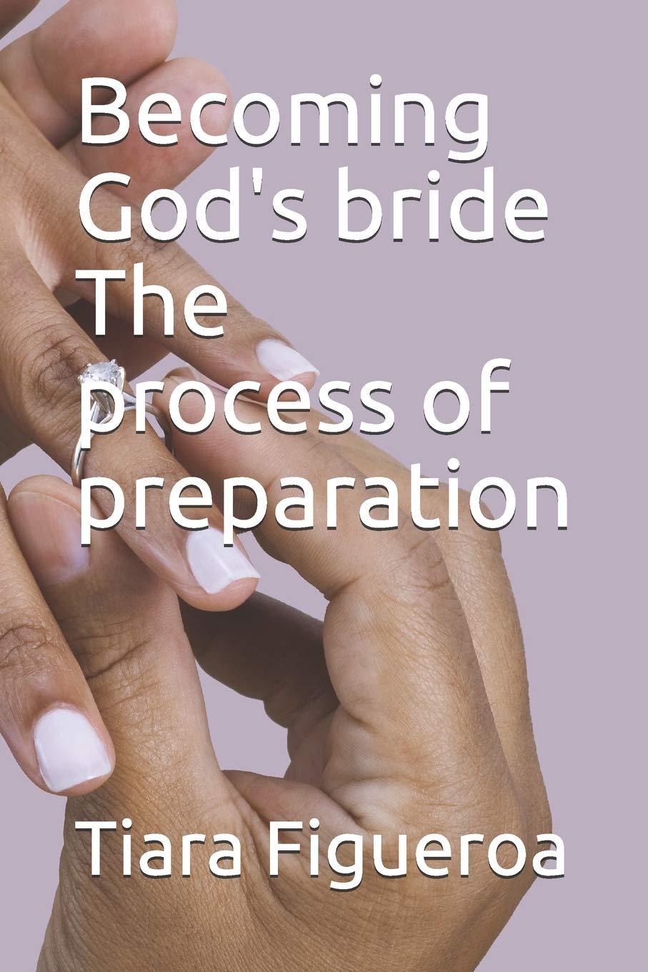 Becoming God's bride The process of preparation book