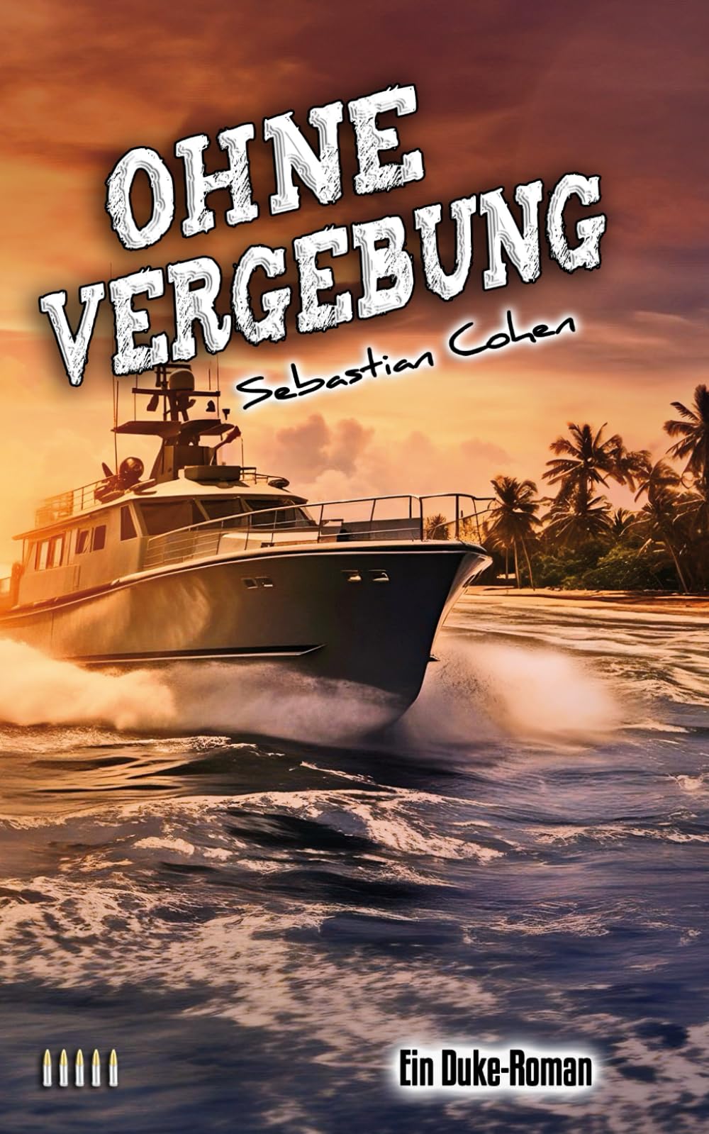 Ohne Vergebung: Teil 5 der Duke-Reihe Action & Adventure