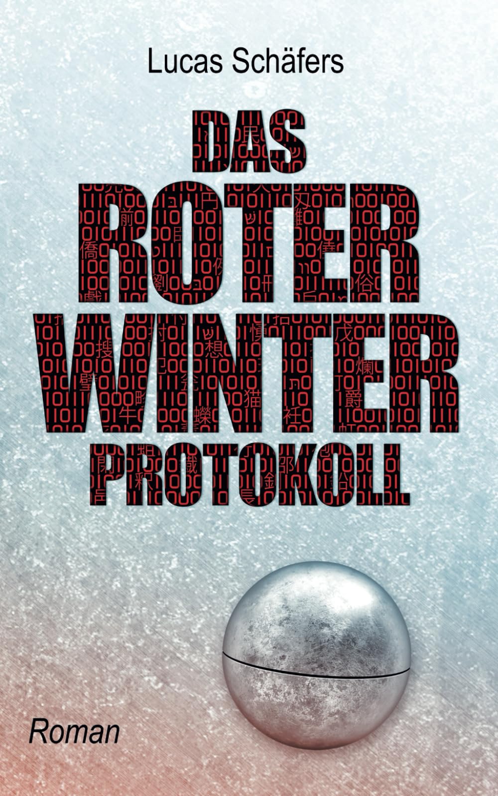 Das Roter Winter Protokoll (Roter-Winter-Trilogie, Band 1) Action & Adventure