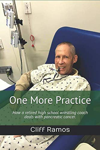 One More Practice: How a retired high school wrestling coach deals with pancreatic cancer. Leisure & Fun