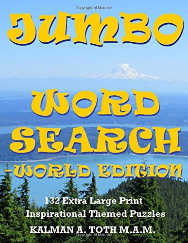 JUMBO WORD SEARCH –WORLD EDITION: 132 Extra Large Print Inspirational Themed Puzzles Leisure & Fun