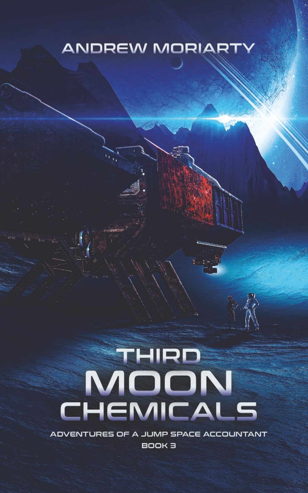 Third Moon Chemicals: Adventures of a Jump Space Accountant Book 3 Action & Adventure