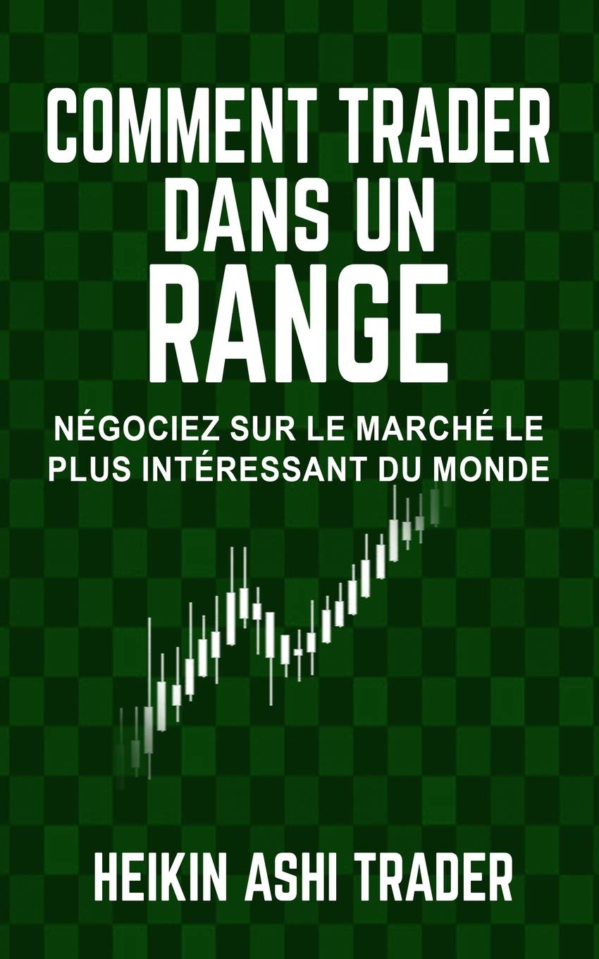 Comment trader dans un range: Négociez sur le marché le plus intéressant du monde book
