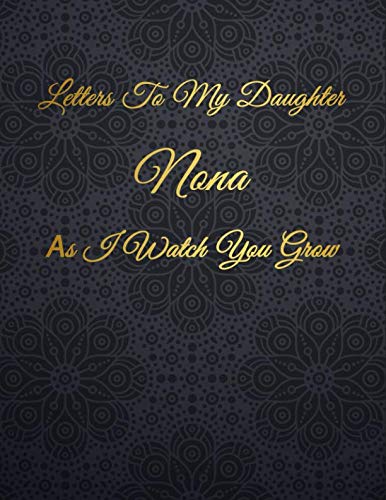 Nona: Letters To My Daughter as I Watch You Grow Personalized Journal Custom Notebook Baby Shower Gift for Mom to Be 100 Pages A4 Film, Art & Culture