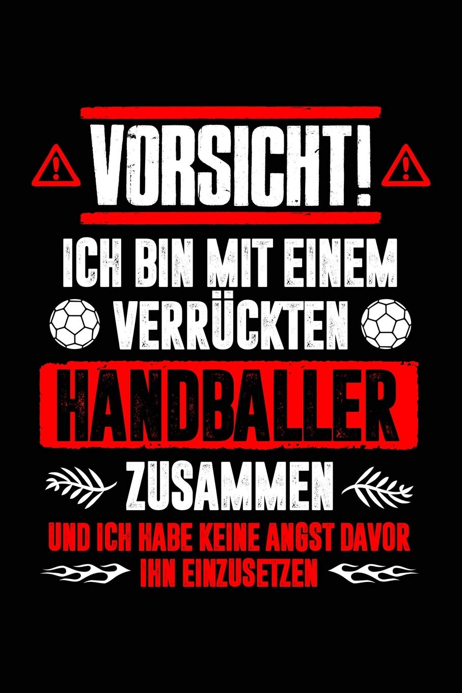 Bin mit verrücktem Handballer: Notizbuch / Notizheft für Handball Freundin Verlobte Ehe-Frau Handball-spieler Handball-Fan A5 (6x9in) liniert mit Linien Leisure & Fun