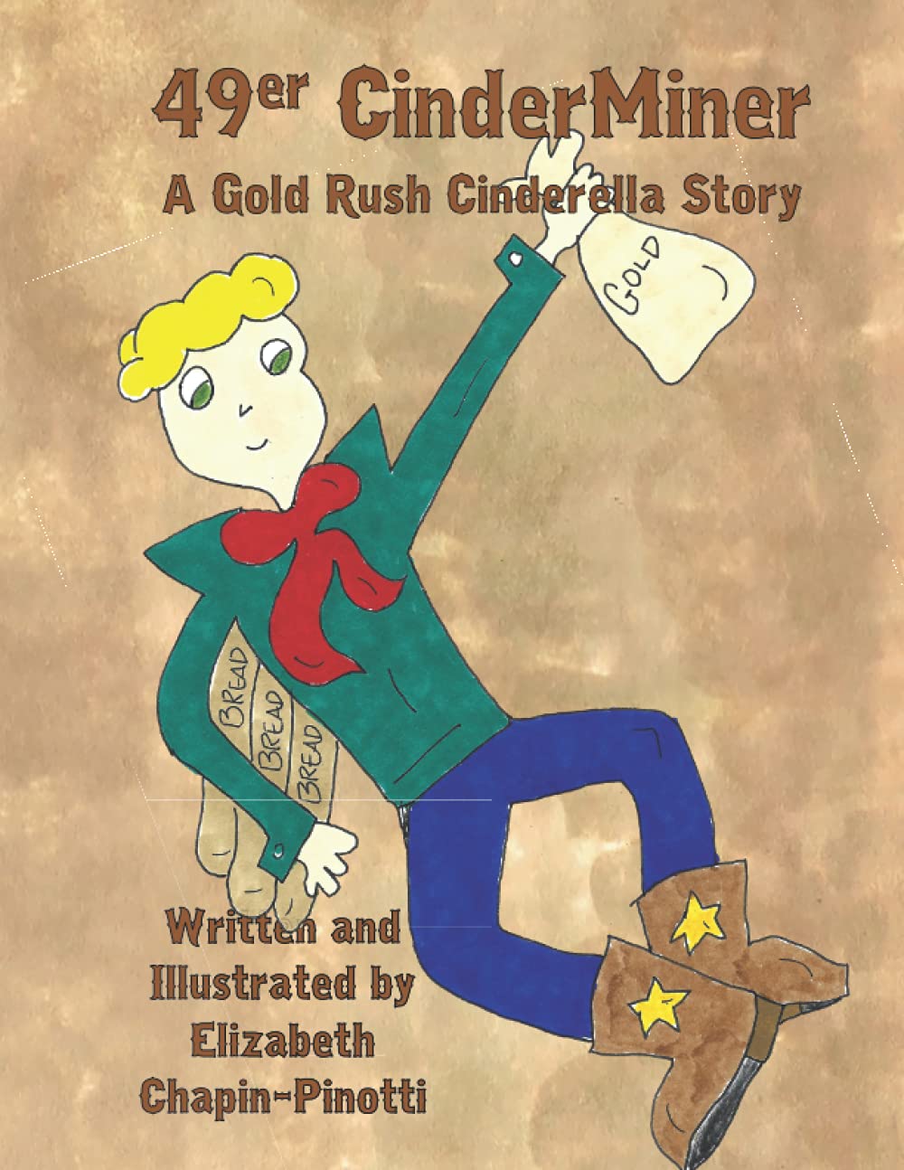 49er CinderMiner: A Gold Rush Cinderella Story Fairy Tales & Legends