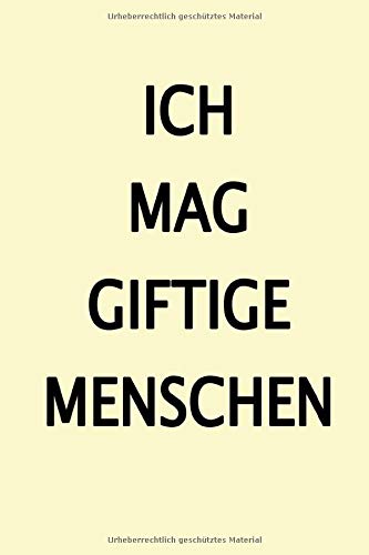 Ich mag giftige Menschen: Liniert 110 Seiten 6x9 Skizzenheft Schulheft. Optimal auch als Zeichenbuch, Blankobuch, Logbuch, Notizbuch, Reisetagebuch, Tagebuch Medicine