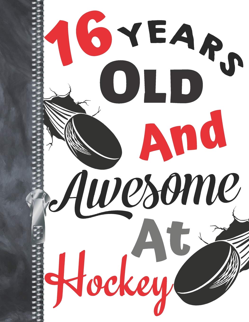 16 Years Old And Awesome At Hockey: Hockey Puck A4 Large Writing Journal For Teen Boys And Girls Leisure & Fun