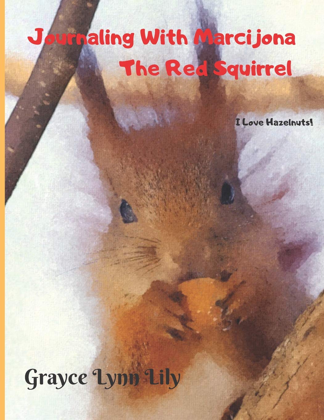 Journaling With Marcijona The Red Squirrel Books
