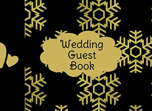 Wedding Guest Book: Happy Couple Ultimate Wedding Guest Book Keepsake Diary: This is an 8.25X6 Inches with 79 Pages To Write Favorite Bride or Groom ... a Great Wedding Party Gift For Men or Women. Partnership & Love