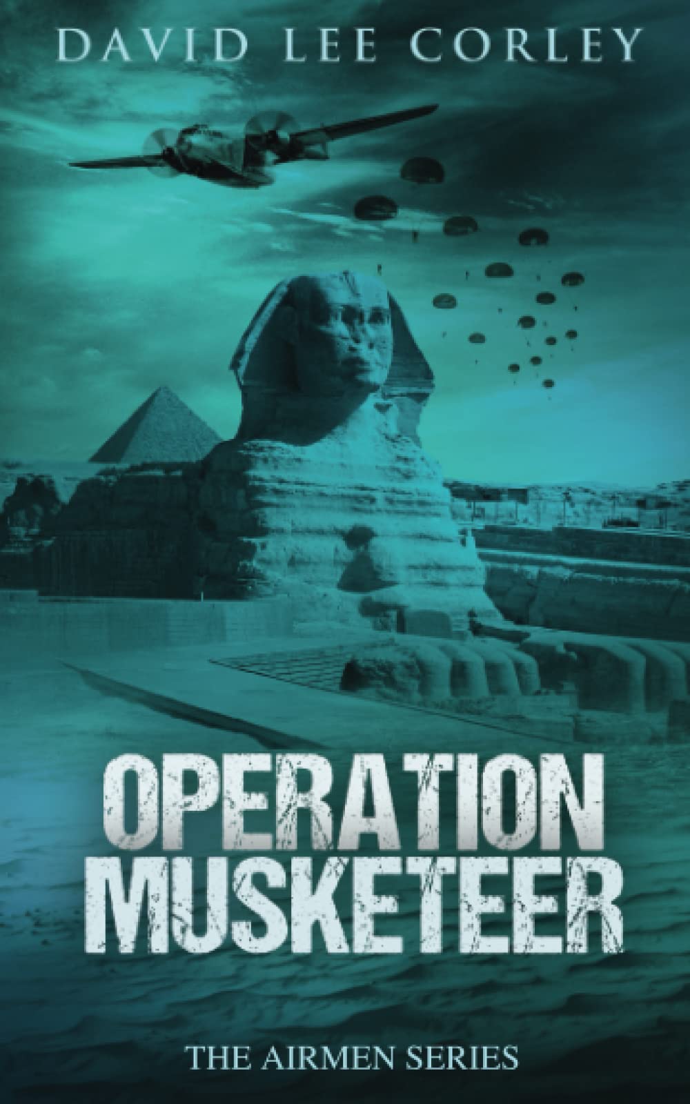 Operation Musketeer: An Epic War Novel (The Airmen Series, Band 6) Historical Fiction