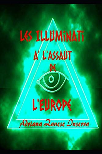 Les Illuminati a' l'Assaut de l'Europe (vol.1): Un plan de domination mondiale book