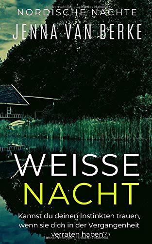 Weiße Nacht: Ein Kleinstadt Romantik Thriller (Nordische Nächte, Band 1) Suspense & Thrillers