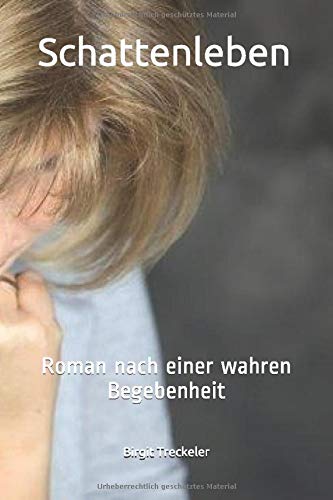 Schattenleben: Roman nach einer wahren Begebenheit Contemporary literature