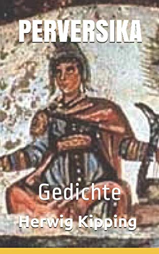 Perversika: Die Totengesänge des Orpheus I und II Contemporary literature