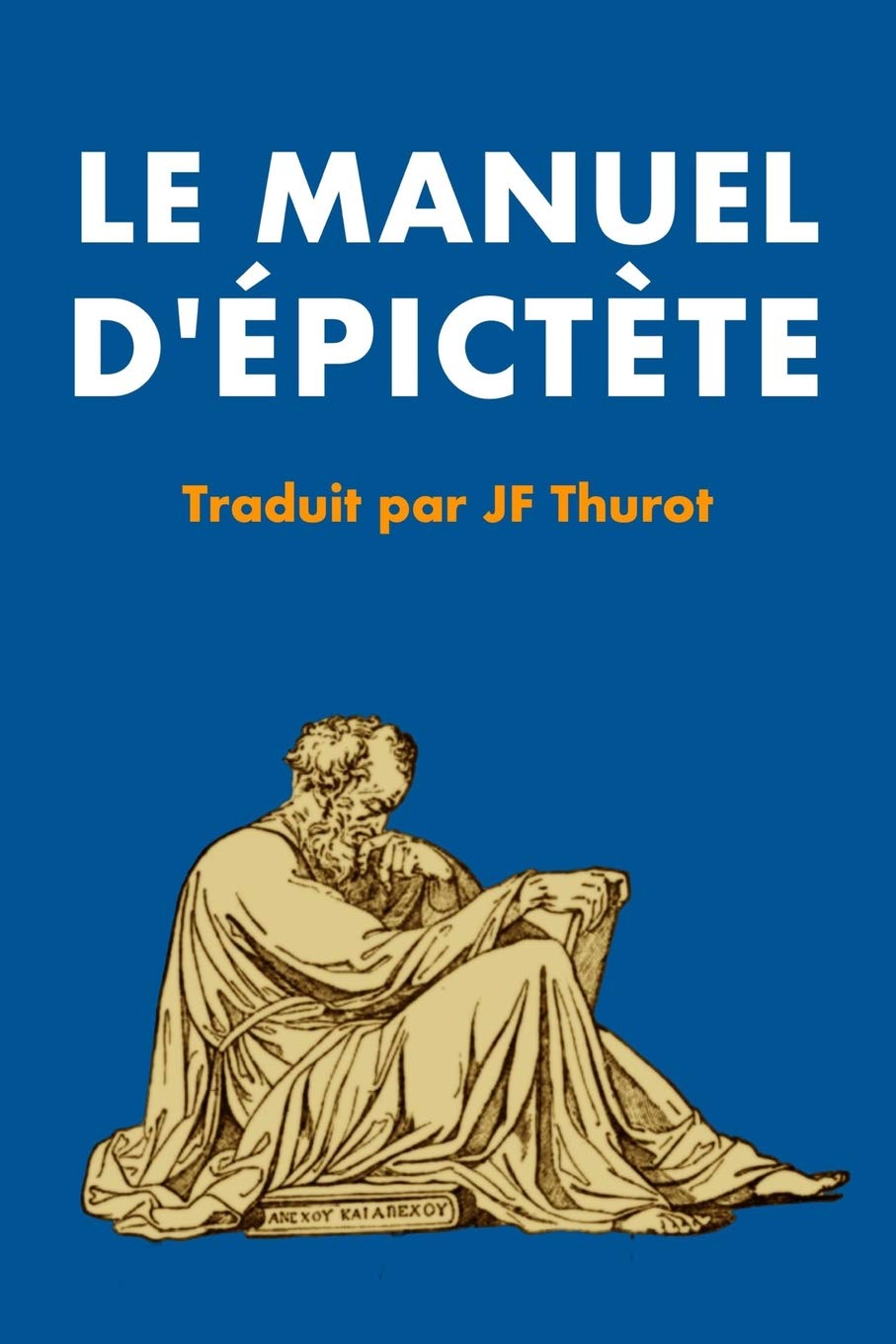 Manuel d'Épictète: Précédé d'une Étude sur la philosophie d'Épictète et des Stoïciens book