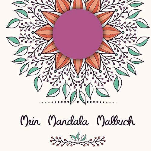 Mein Mandala Malbuch: 50 tolle, zeitlose Mandalas für Kinder ab 6 Jahren zum Ausmalen und als Kopiervorlage für PädagogInnen. Tiptoi & Games