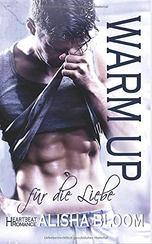 Warm up für die Liebe: Heartbeat Romance Contemporary literature