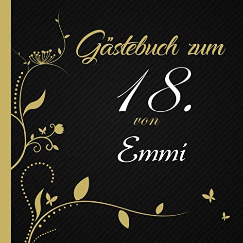 Gästebuch zum 18. von Emmi: personalisiertes Gästebuch zum Ausfüllen | Ideale Erinnerung an einen ganz besonderen Tag für bis zu 50 Gäste Non-fiction