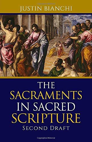 Product Image: The Sacraments in Sacred Scripture: Second Draft Edition
