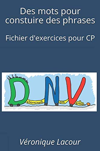 Des mots pour constuire des phrases: Fichier d'exercices pour CP Education & Training