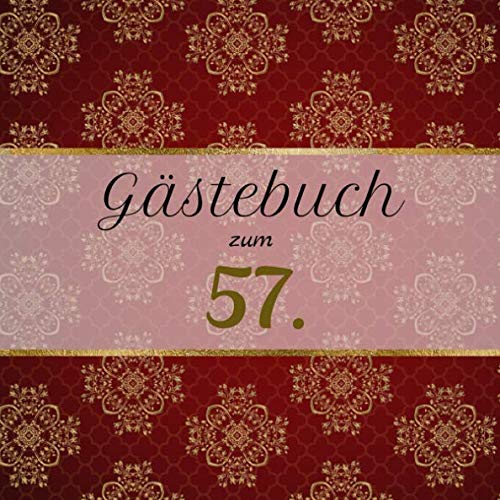 Gästebuch zum 57.: Motiv Edel | Zum Ausfüllen | Für bis zu 40 Gäste | Geschenkidee Reference Books