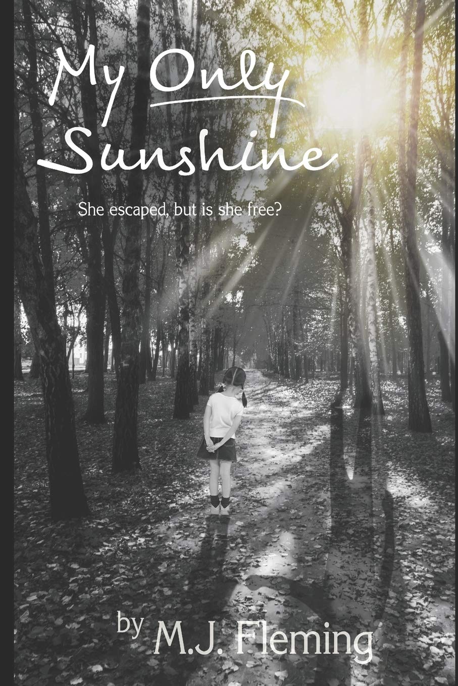 My Only Sunshine: A suspenseful girl powered thriller about becoming yourself despite looming threat and past struggles. (Sunshine Series, Band 1) Contemporary literature