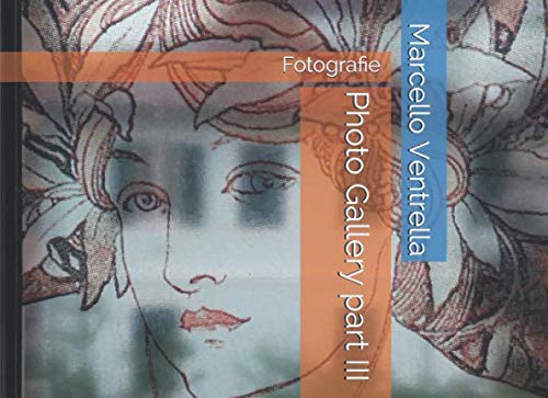Photo Gallery part III: Fotografie Photography