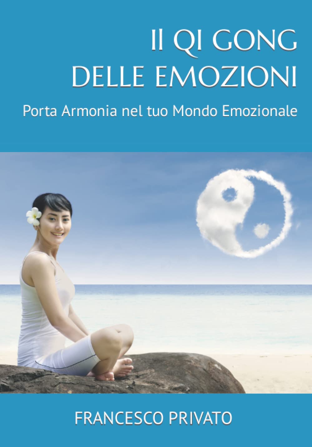 IL QI GONG DELLE EMOZIONI: Porta Armonia nel tuo Mondo Emozionale Health, Nutrition & Fitness