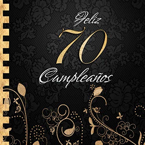 Feliz 70 Cumpleaños: Libro de Visitas I Elegante Encuadernación en Oro y Negro I Para 90 personas I Para Deseos escritos y las Fotos más bellas I Idea de regalo de 70 años Parents & Children