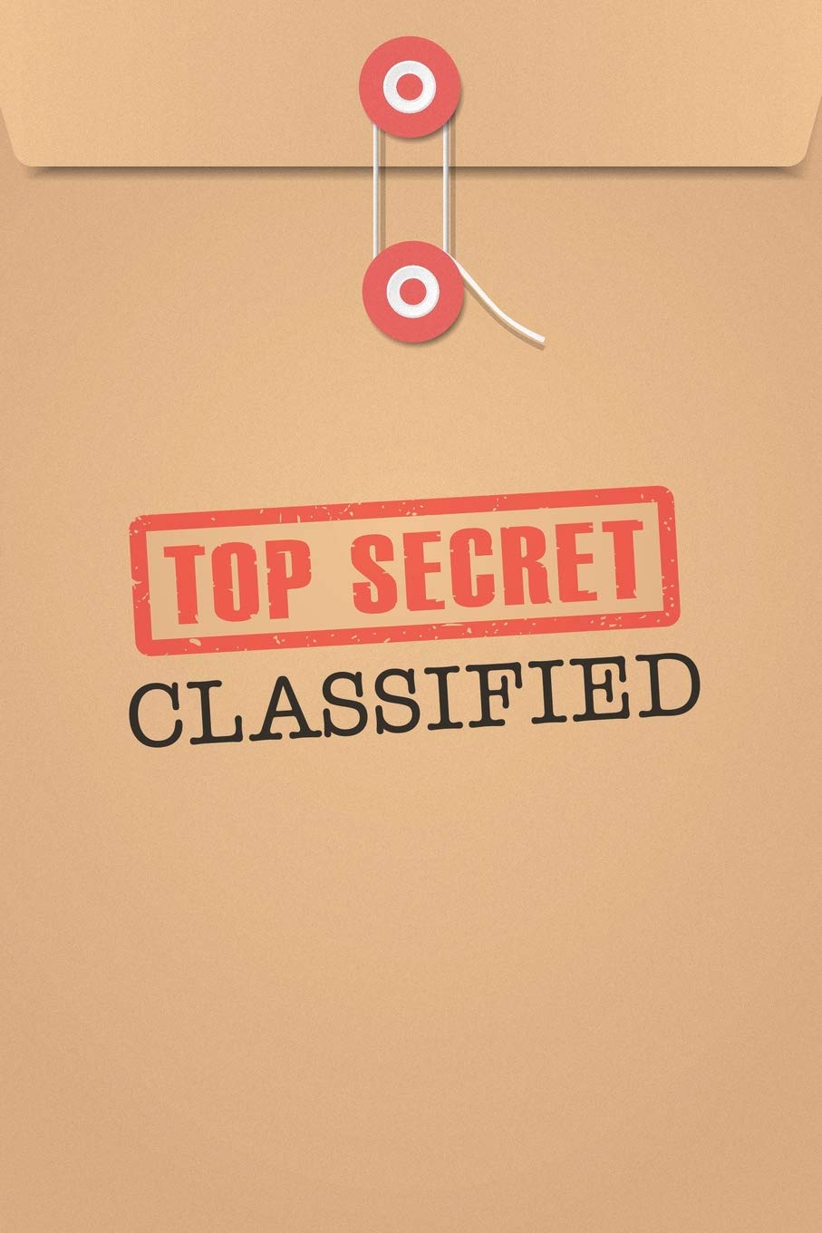 Top Secret Classified: Fun & Unique Spy Games Notebook Journal for Boys or Girls, Secret Agent Journal for Kids | 6x9 | 118 blank lined pages Books
